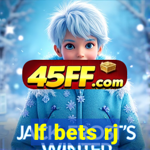 lf bets rj
